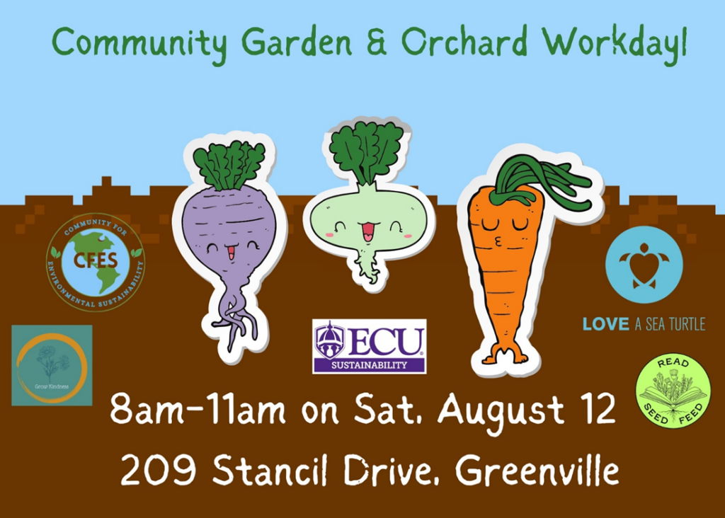 Community Garden and Orchard Workday! 8am to 11am on Saturday, August 12. 209 Stancil Drive, Greenville