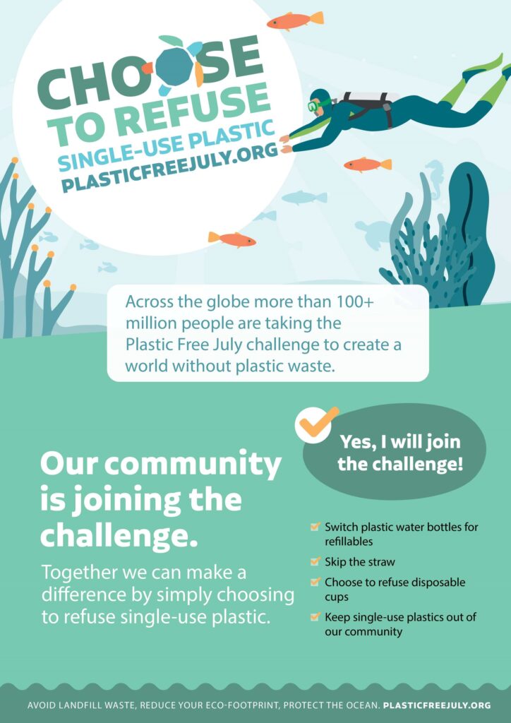 Plastic Free July flyer - Choose to refuse single-use plastic. Our community is joining the challenge. 